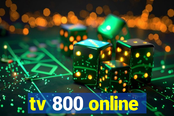 tv 800 online